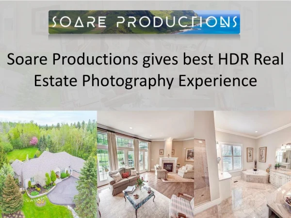 Soare Productions Gives best HDR Real Estate Photography