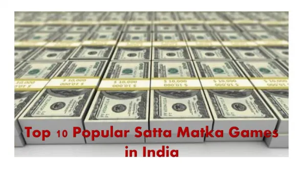 Top 10 Popular Satta Matka Games in India