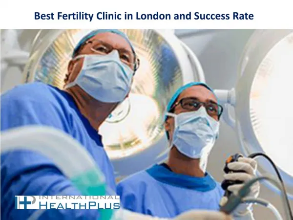 Best Fertility Clinic in London and Success Rate