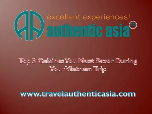Top 3 Cuisines You Must Savor During Your Vietnam Trip