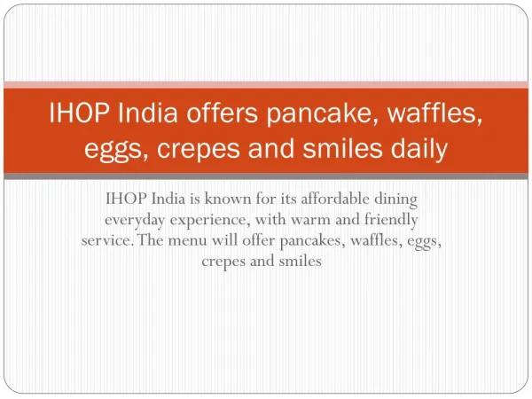 IHOP India offers pancake, waffles, eggs, crepes and smiles daily