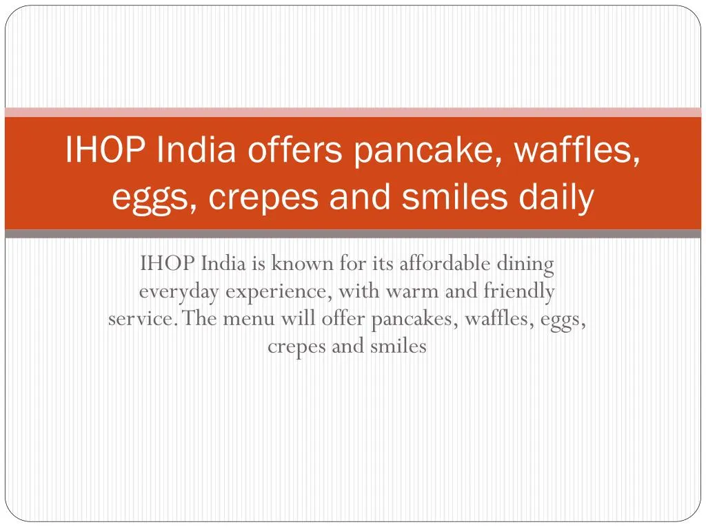 ihop india offers pancake waffles eggs crepes and smiles daily
