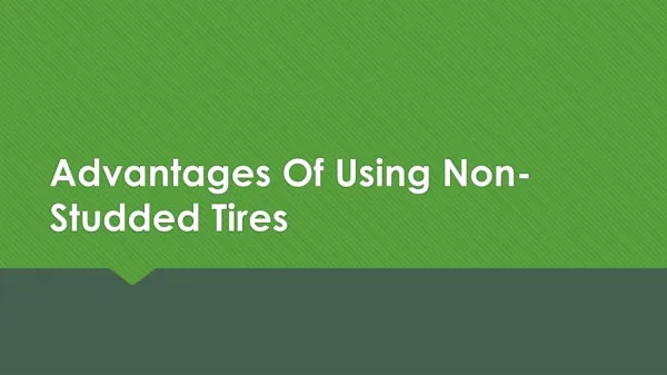 Advantages Of Using Non-Studded Tires