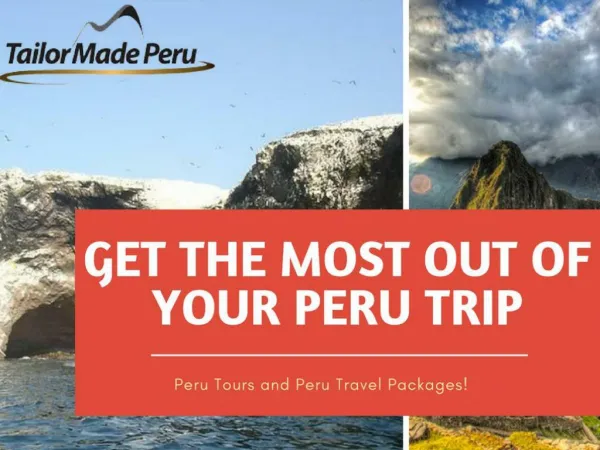 Tailor Made Peru - Making the most of Peru