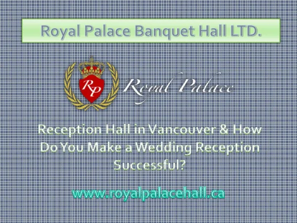 Reception Hall in Vancouver & How Do You Make a Wedding Reception Successful?