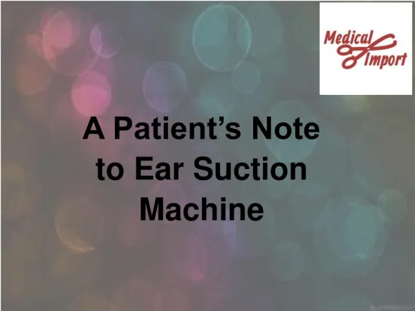 A Patientâ€™s Note to Ear Suction Machine