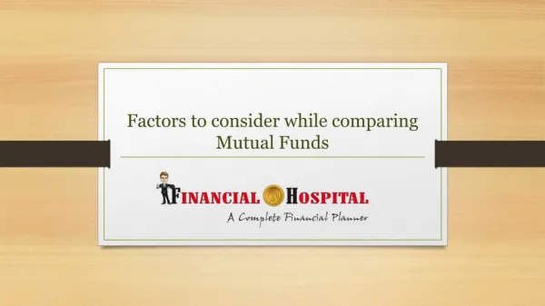 Factors to consider while comparing Mutual Funds