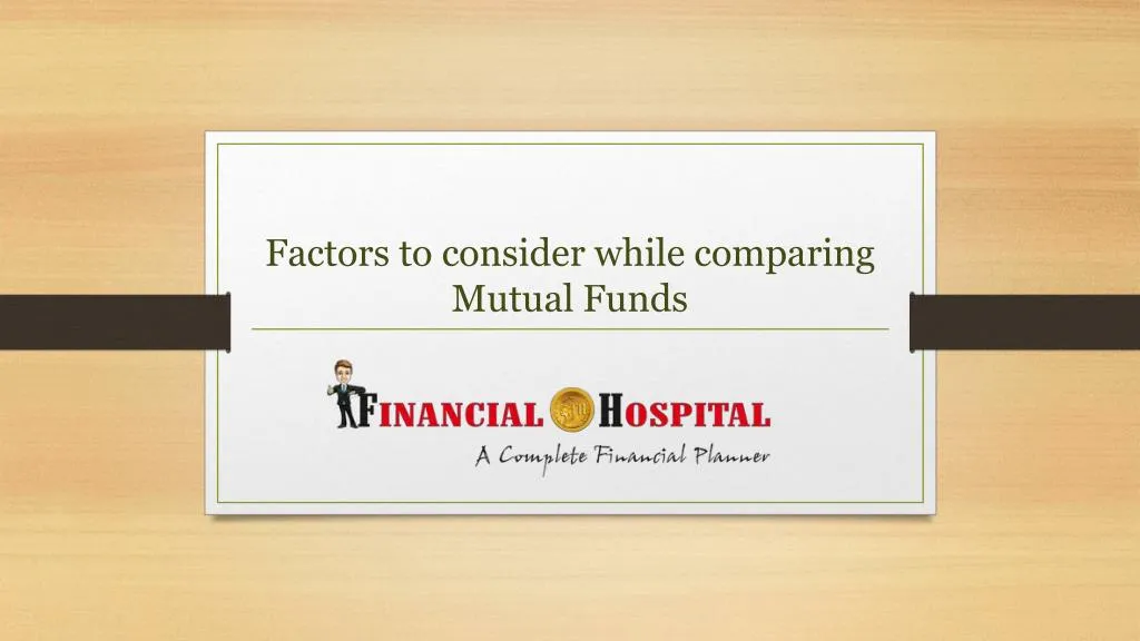 factors to consider while comparing mutual funds