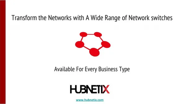 Transform the Networks with A Wide Range of Network switches