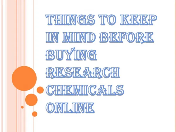 Remember Couple of Things While Purchasing Research Chemicals Online