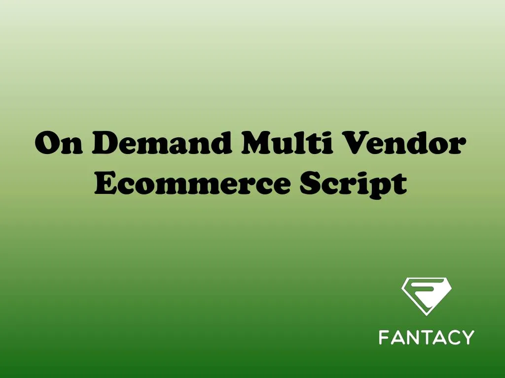 on demand multi vendor ecommerce script
