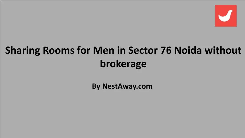sharing rooms for men in sector 76 noida without
