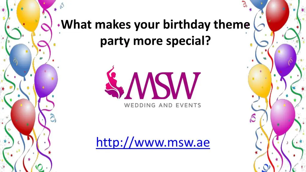 what makes your birthday theme party more special