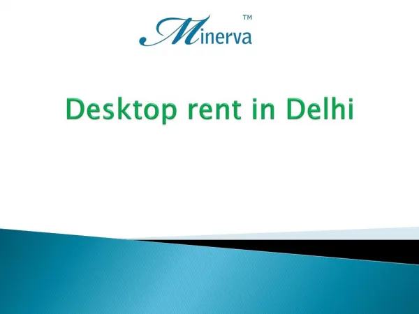 Desktop rent in Delhi