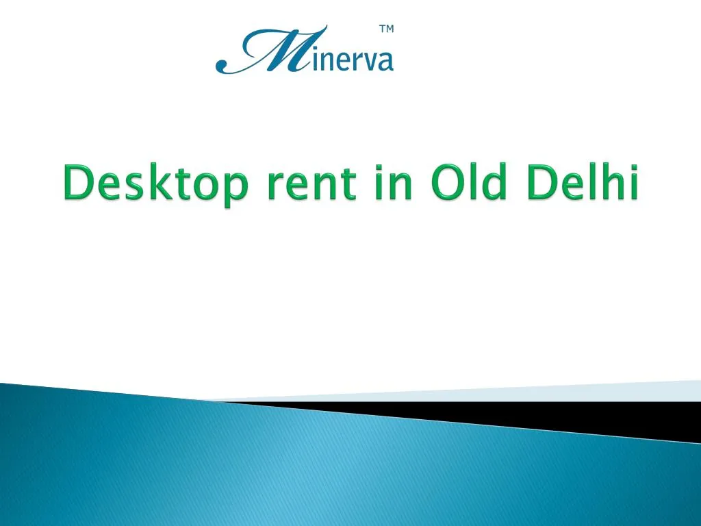 desktop rent in old delhi