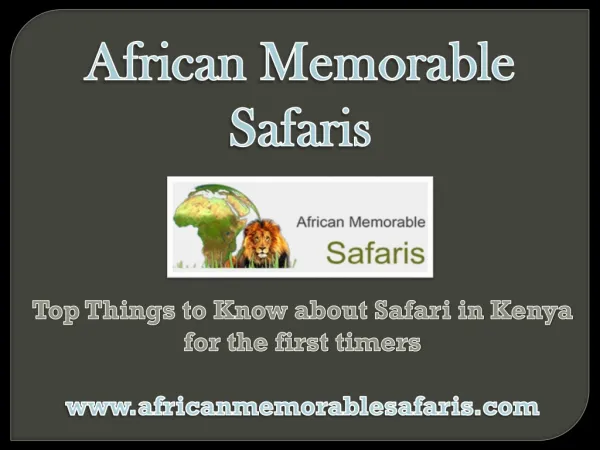 Top Things to Know about Safari in Kenya for the first timers.