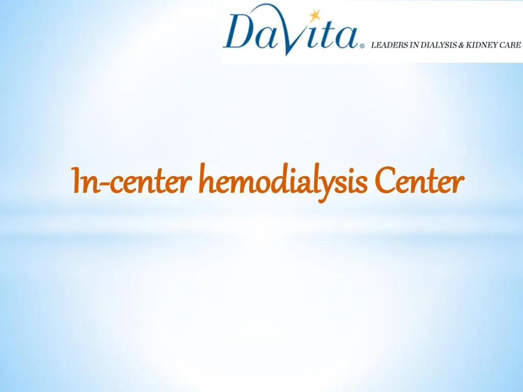 in center hemodialysis center