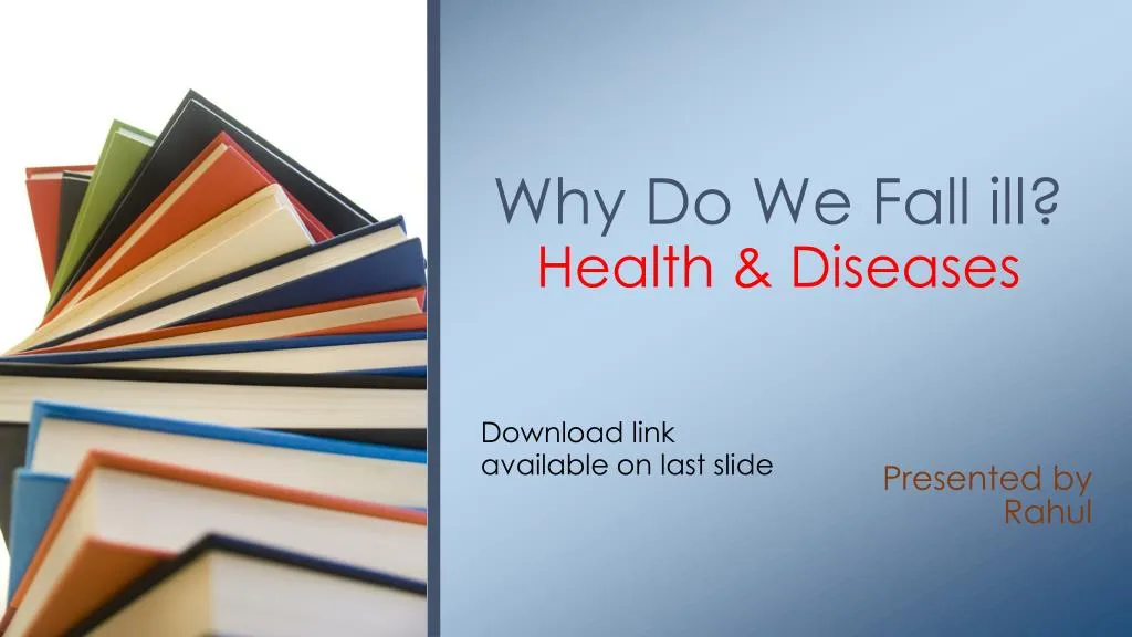 why do we fall ill health diseases