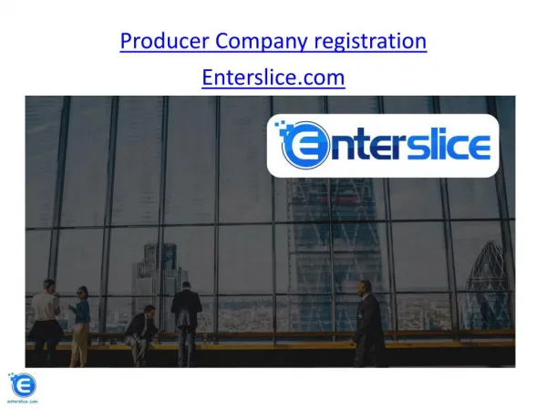 Producer Company registration - enterslice.com