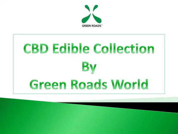 CBD Edible Collection By Green Roads World
