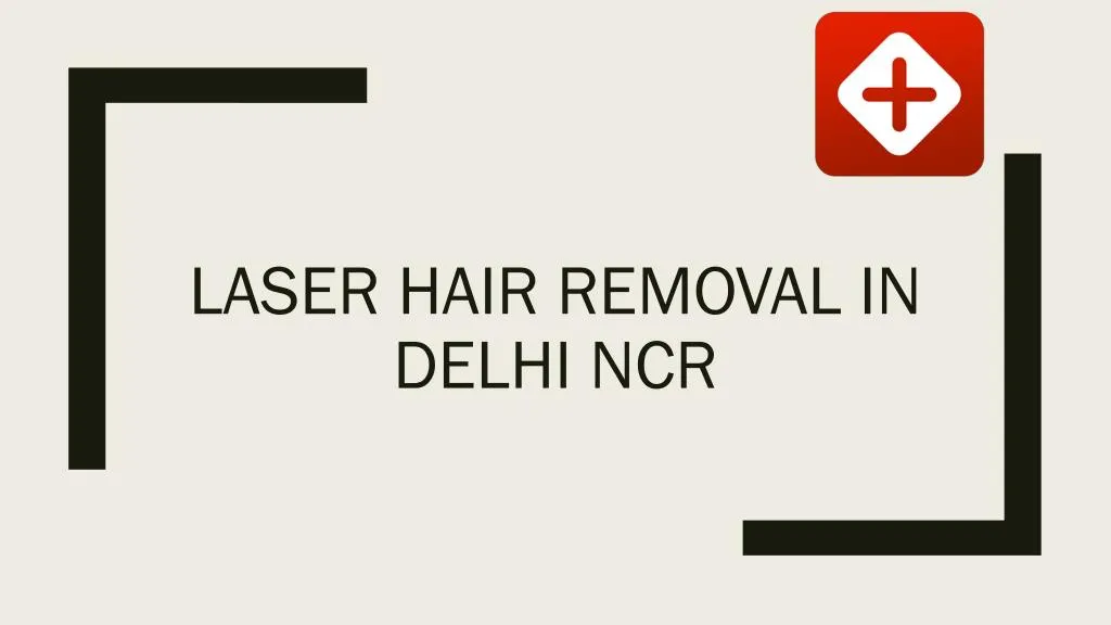 laser hair removal in delhi ncr
