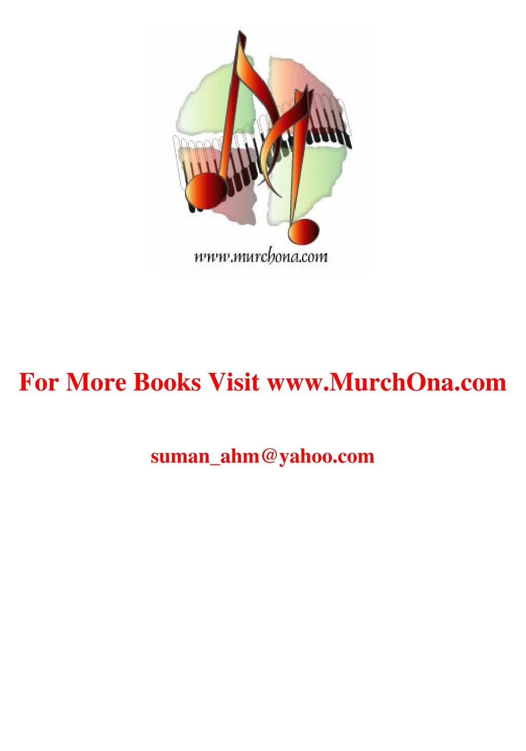 for more books visit www murchona com
