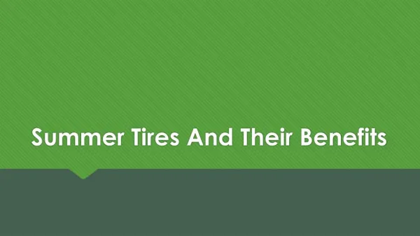 Summer Tires And Their Benefits