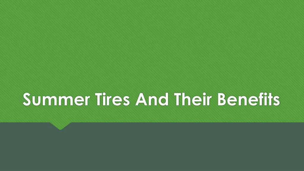 summer tires and their benefits