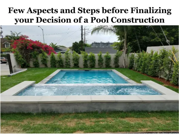 Few Aspects and Steps before Finalizing your Decision of a Pool Construction