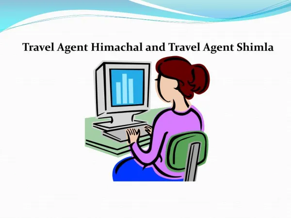 Tour Operator Shimla and HImachal Tour Operator