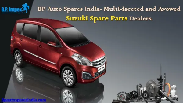 BP Auto Spares India- Multi-faceted and Avowed Suzuki Spare Parts Dealers