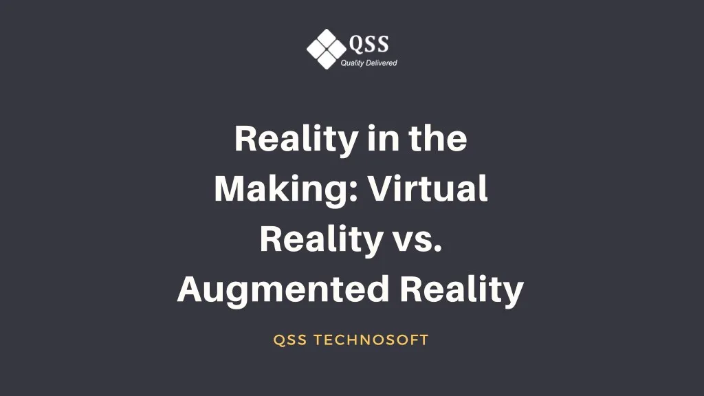 reality in the making virtual reality