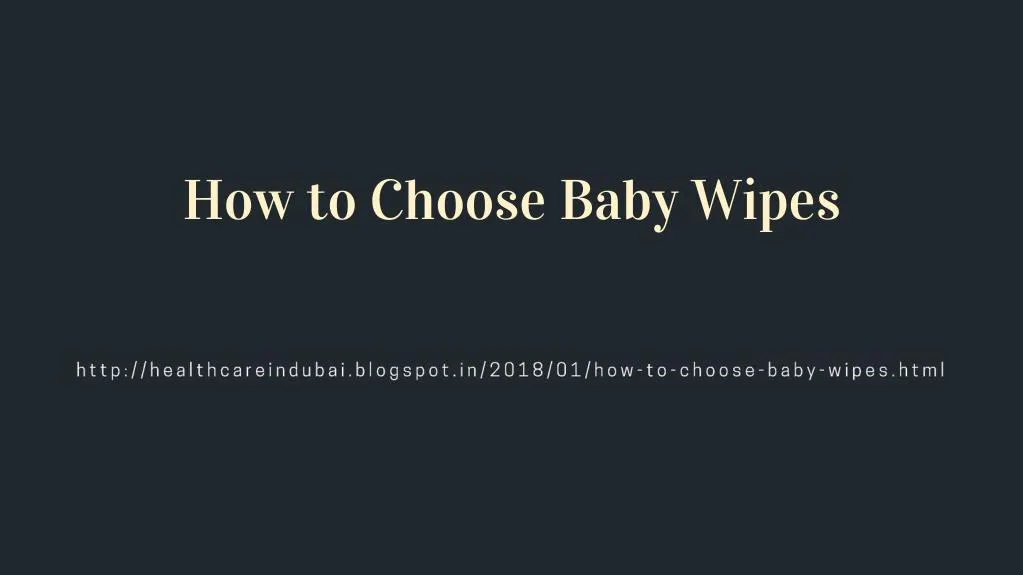 how to choose baby wipes