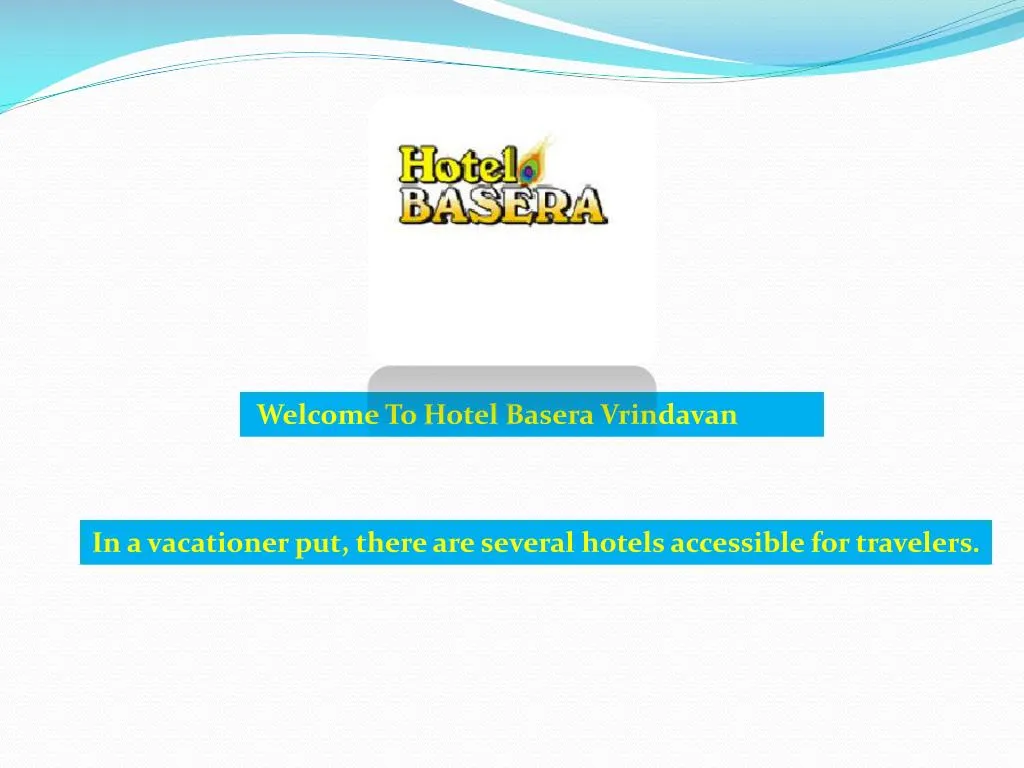 welcome to hotel basera vrindavan