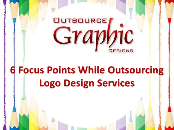 6 Focus Points While Outsourcing Logo Design Services