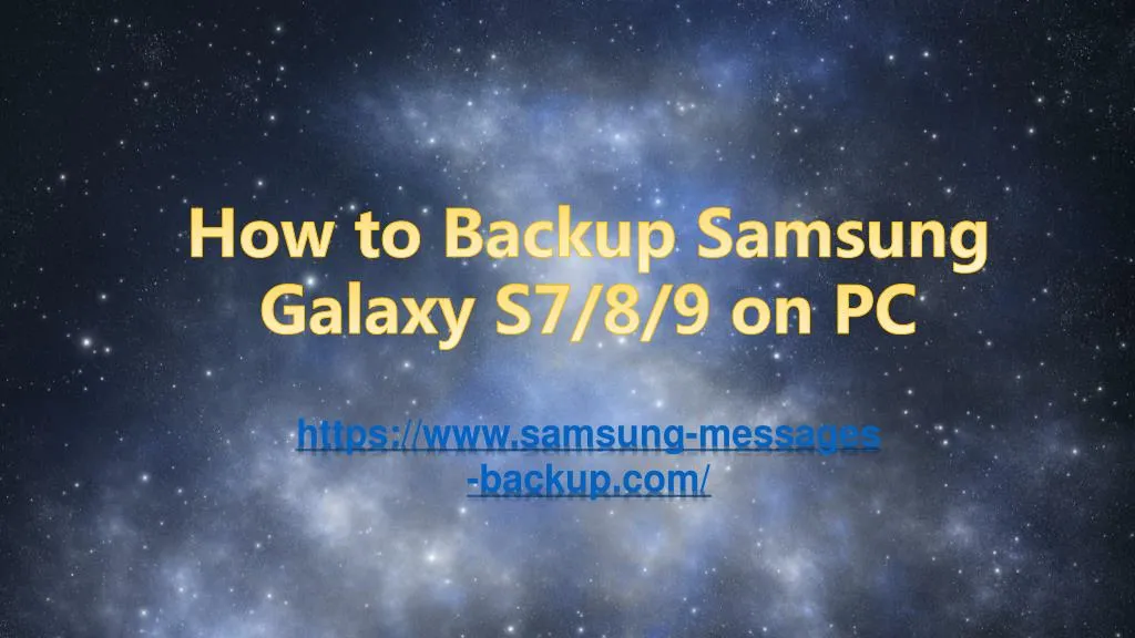 how to backup samsung galaxy s7 8 9 on pc