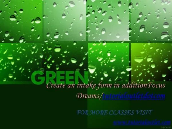 Create an intake form in additionFocus Dreams/tutorialoutletdotcom