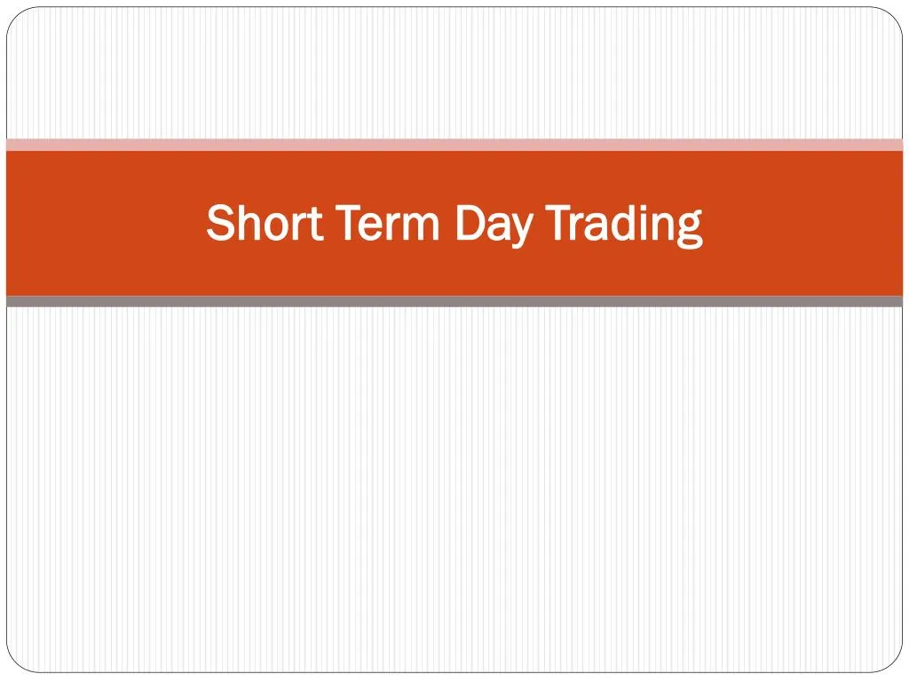 short term day trading