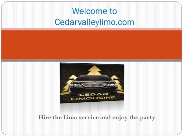 Hire the Limo service and enjoy the party | Cedarvalleylimo.com