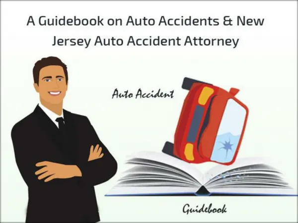 A Guidebook On Auto Accidents & New Jersey Auto Accident Attorney