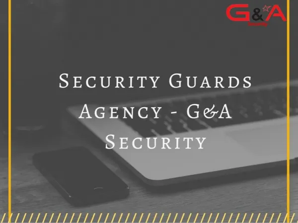 Security Guards Agency Services- G&A Security