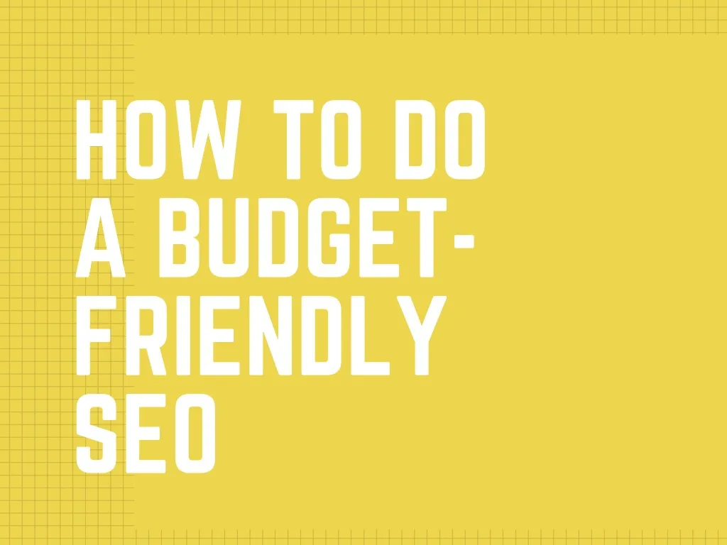 how to do a budget friendly seo