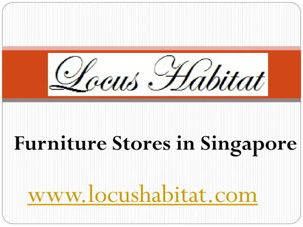 Furniture Stores in Singapore - www.locushabitat.com