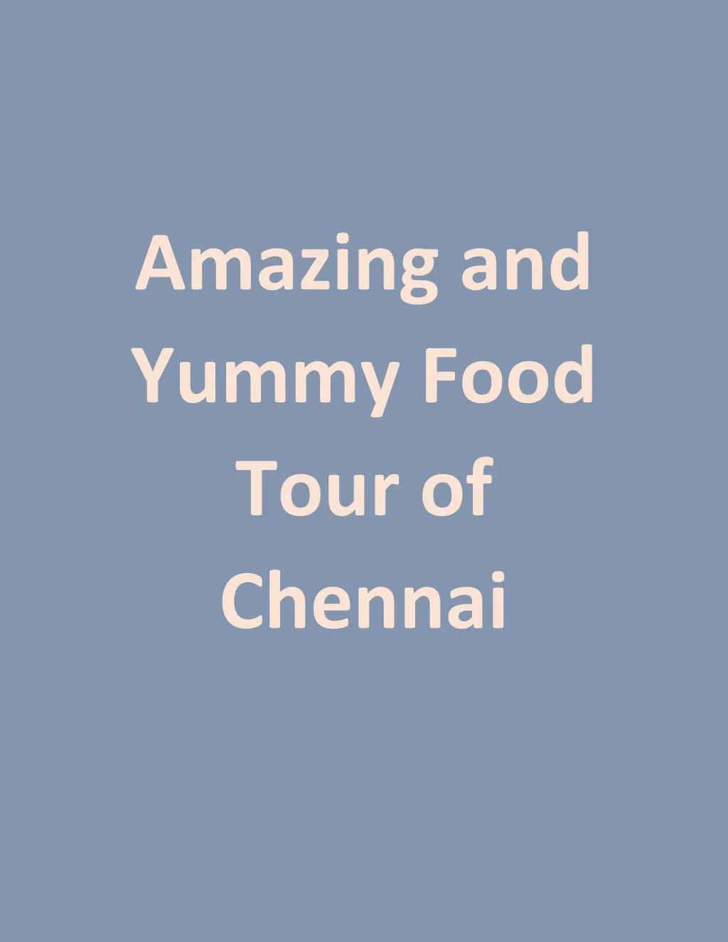 amazing and yummy food tour of chennai