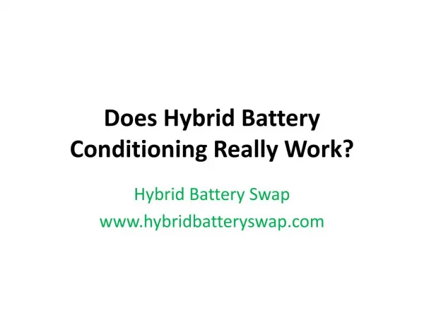 Does Hybrid Battery Conditioning Really Work?