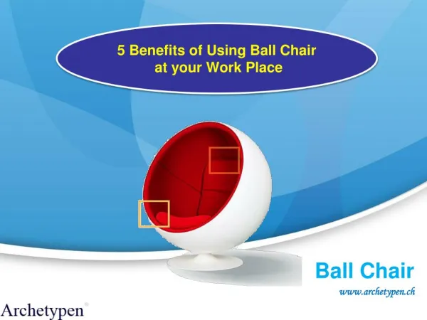 5 Benefits of Using Ball Chair at your Work Place