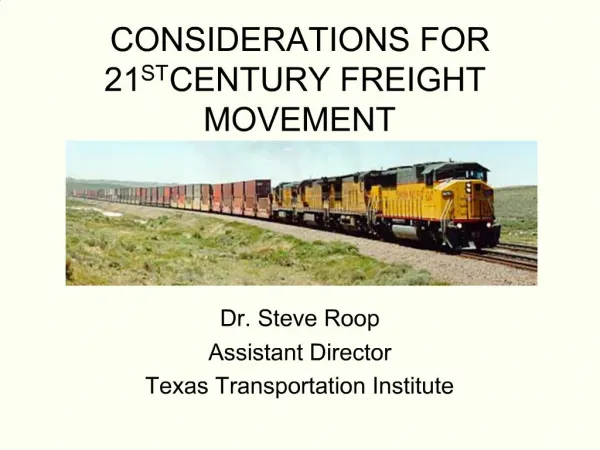 CONSIDERATIONS FOR 21ST CENTURY FREIGHT MOVEMENT