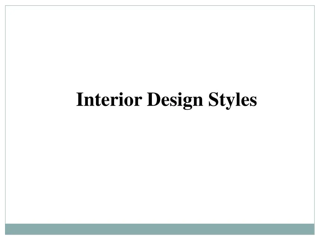 PPT - Interior Design Styles PowerPoint Presentation, free download ...