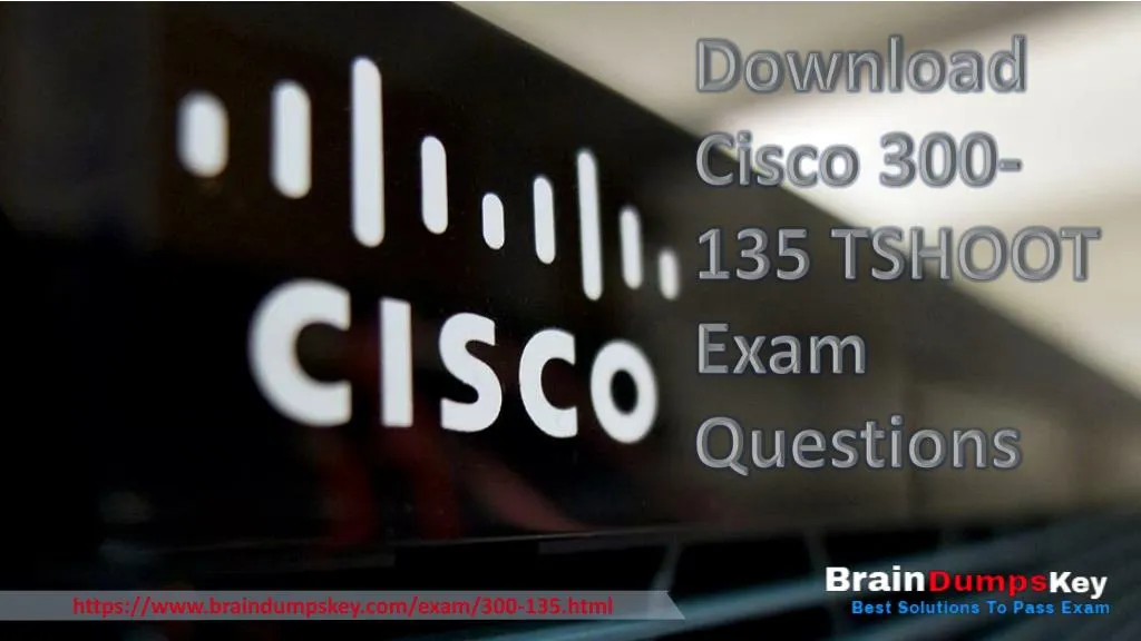 download cisco 300 135 tshoot exam questions
