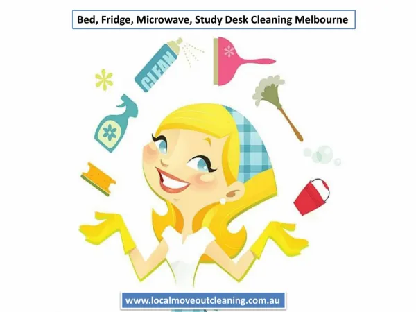 Bed, Fridge, Microwave, Study Desk Cleaning Melbourne